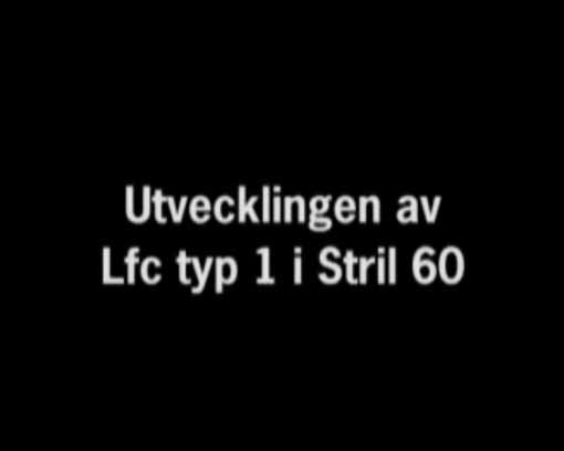 Utvecklingen av Lfc typ 1 i stril 60